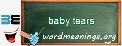 WordMeaning blackboard for baby tears